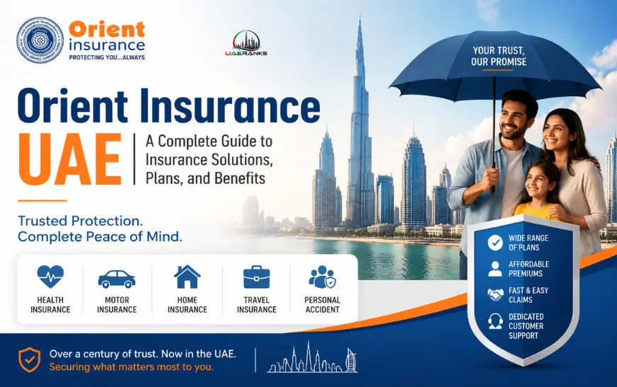 Orient Insurance UAE | A Complete Guide to Insurance Solutions, Plans, and Benefits